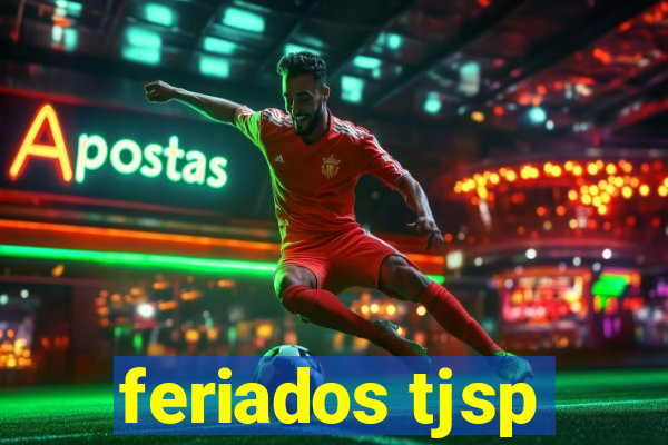 feriados tjsp